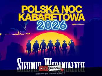 Polska Noc Kabaretowa 2026 - Siedmiu wspaniałych