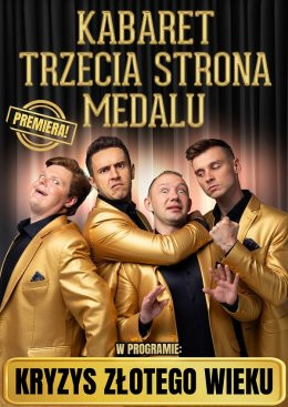Prudnik Wydarzenie Kabaret Kabaret Trzecia Strona Medalu - w nowym programie "Kryzys złotego wieku"