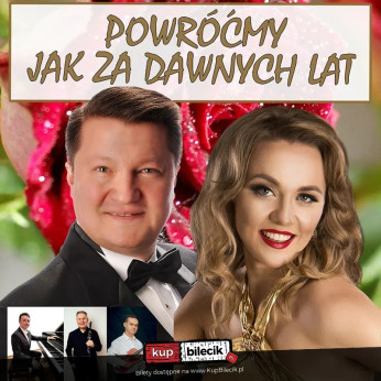 Powróćmy jak za dawnych lat - Wykonawcy: Wiedeńskiej Operetki Czar zapraszają do krainy XX lecia mię