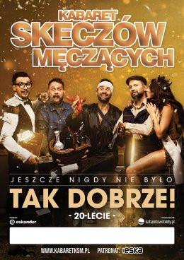 Opole Wydarzenie Kabaret Kabaret Skeczów Męczących - Jeszcze nigdy nie było tak dobrze!