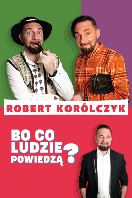 Głubczyce Wydarzenie Kabaret Robert Korólczyk „Bo co ludzie powiedzą?”