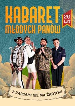 Strzelce Opolskie Wydarzenie Kabaret Kabaret Młodych Panów - 20 lecie - Z żartami nie ma żartów